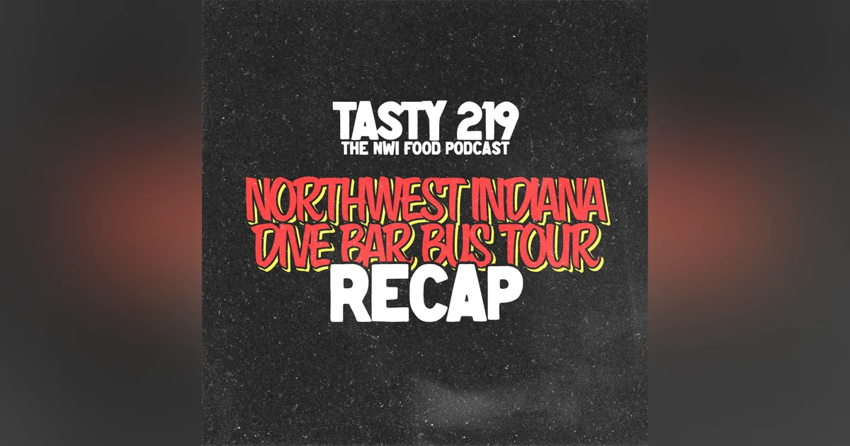 BONUS EPISODE: Northwest Indiana Dive Bar Bus Tour Recap