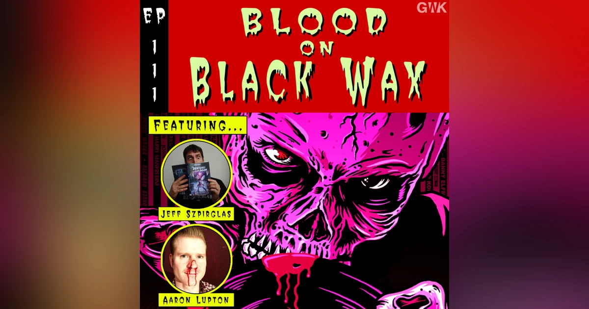 111 - Blood on Black Wax