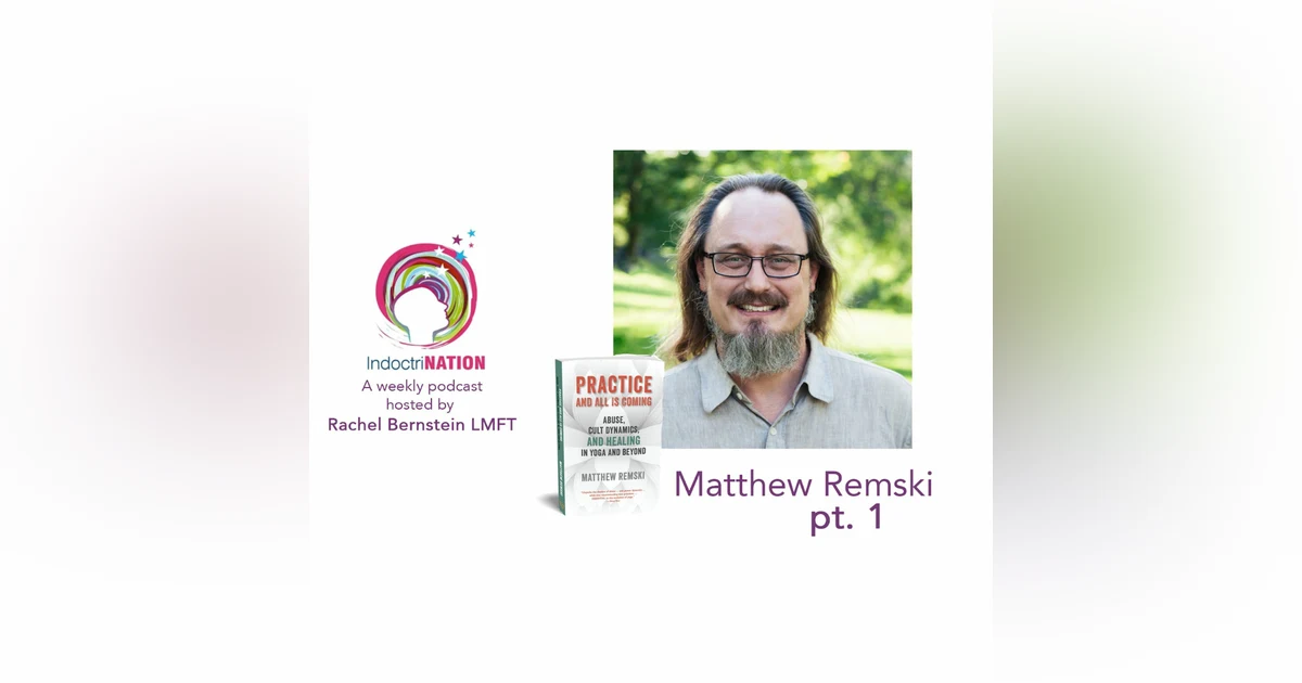 Wounds Are A Kind Of Ink. w/ Matthew Remski, ex-Ashtanga yogi - S3E8pt1
