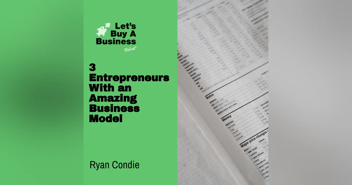 3 Entrepreneurs With an Amazing Business Model