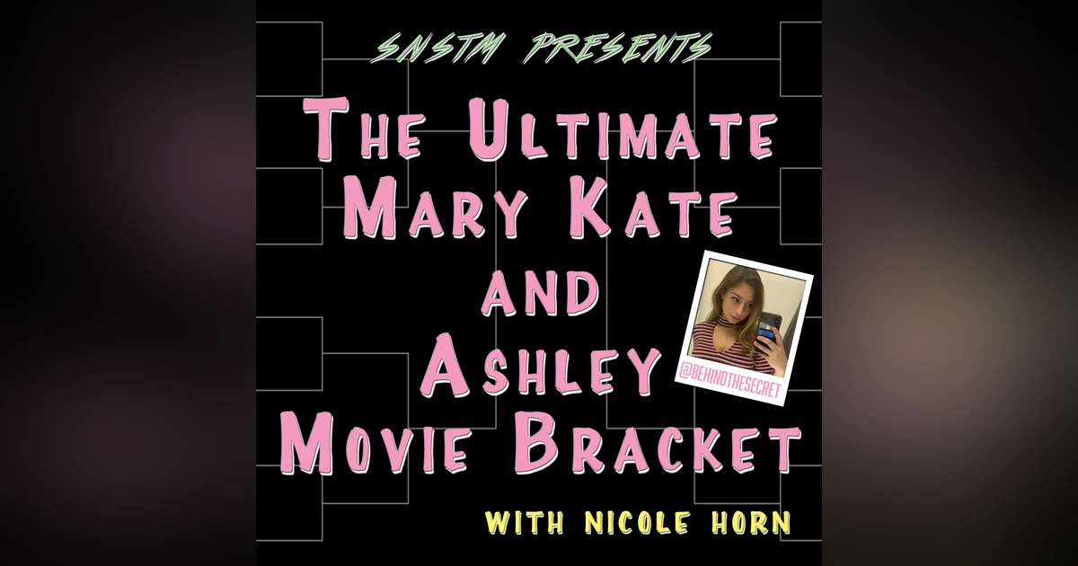 BONUS: Mary-Kate and Ashley Bracket with Nicole Horn