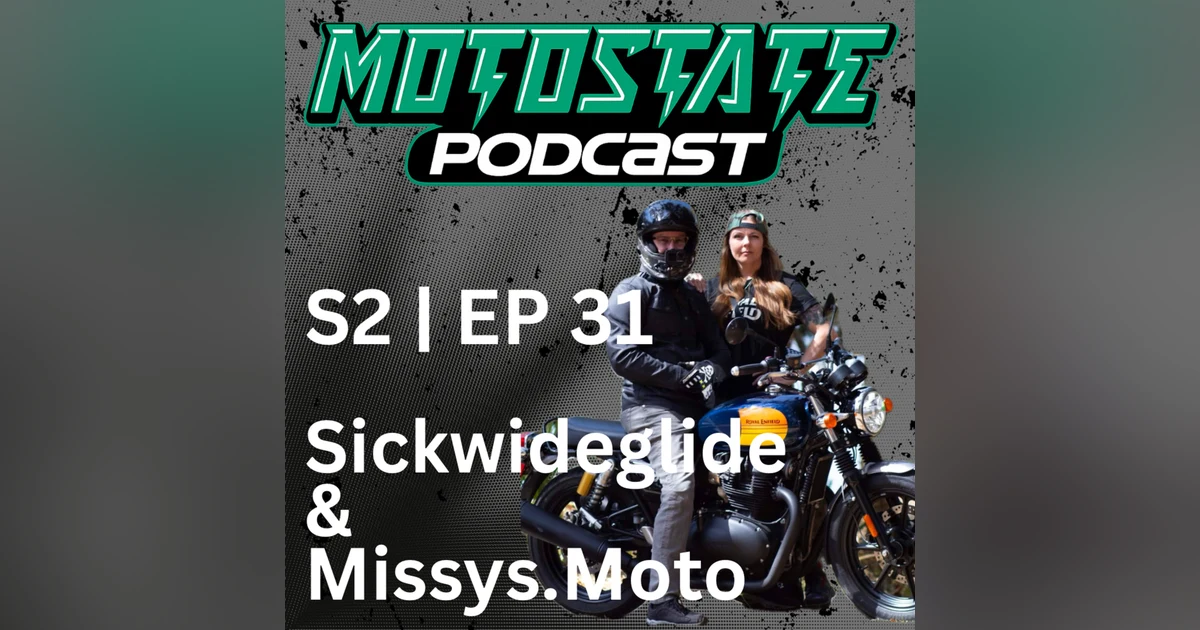 Sickwideglide & Missys.Moto