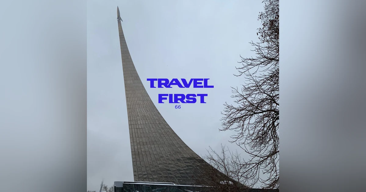 66: Moscow 2018 Day 8 - From the Space Race to the Bizarre