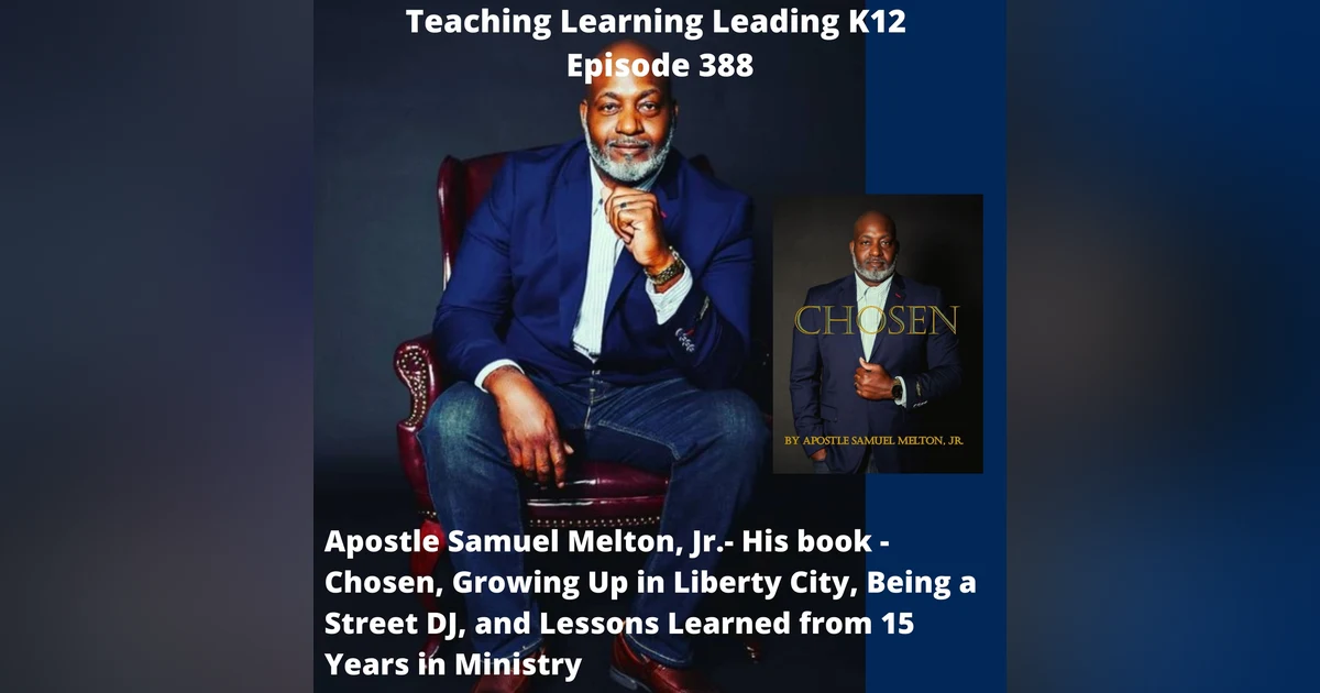 Samuel Melton, Jr: His book - Chosen, Growing up in Liberty City, Being a Street DJ, and Learned Lessons from 15 Years in the Ministry - 388