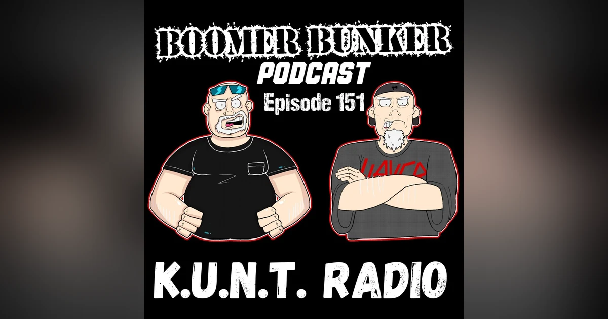 K.U.N.T Radio | Episode 151