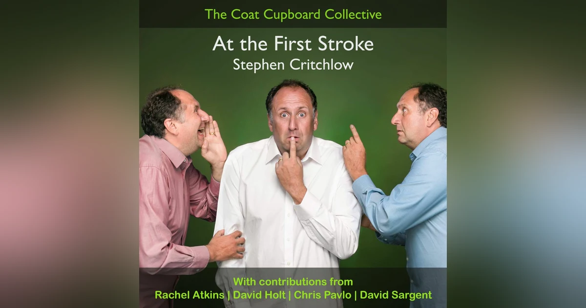 At the First Stroke | Stephen Critchlow & friends