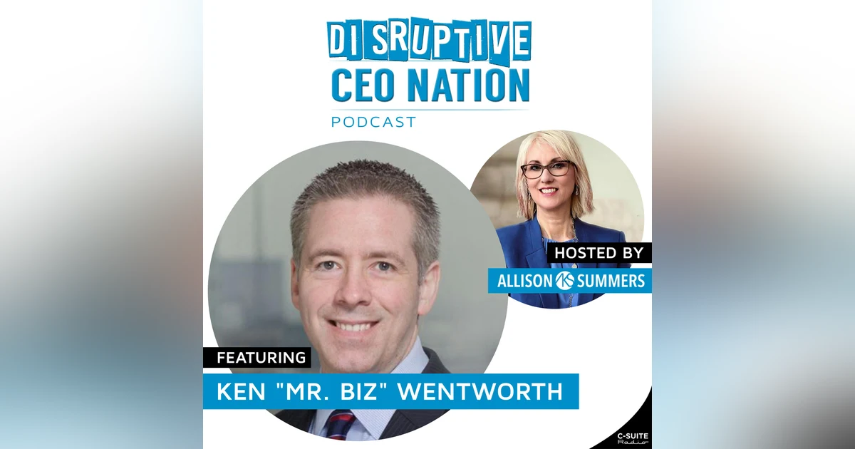 EP 100 Ken Wentworth, aka Mr. Biz