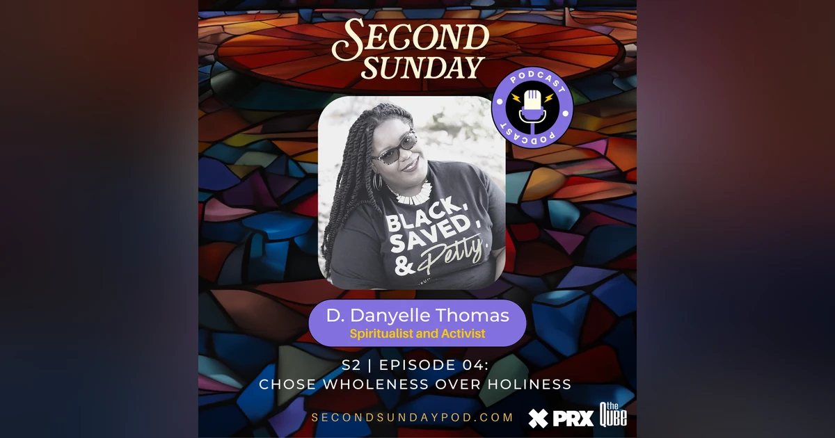 Chose Wholeness over Holiness with D. Danyelle Thomas