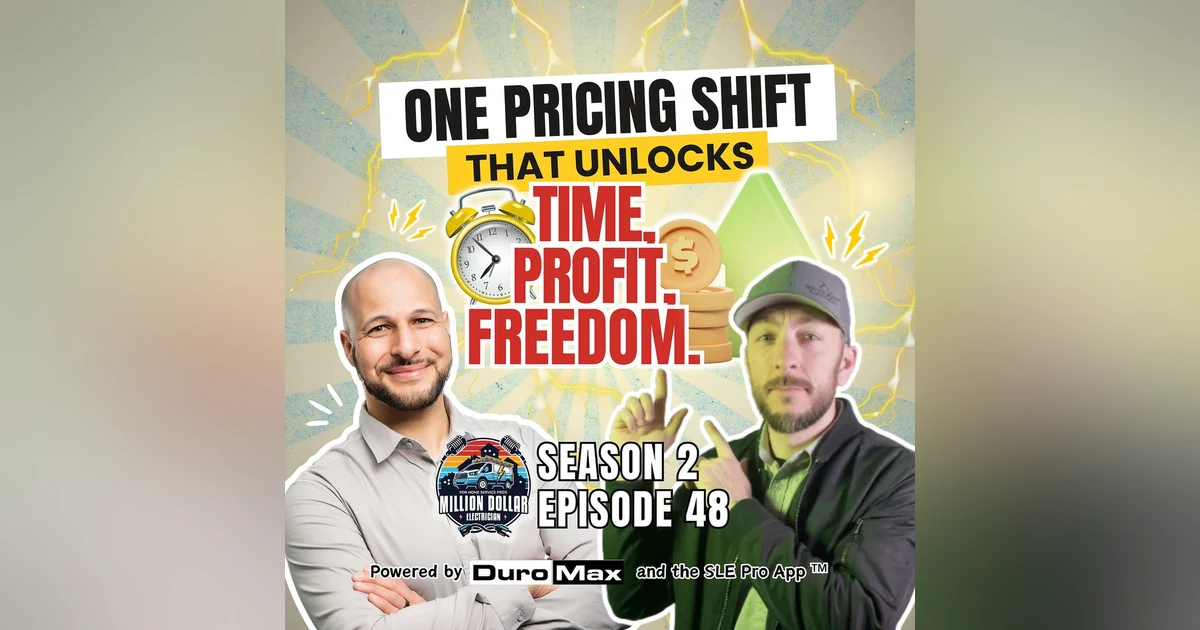S2 EP 48 The One Pricing Shift That Unlocks Time, Profit, and Freedom