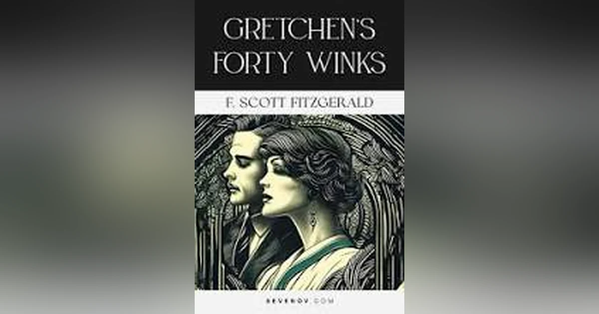 JAZZ AGE, SATIRE: GRETCHEN'S FORTY WINKS by F. SCOTT FITZGERALD (NEW)
