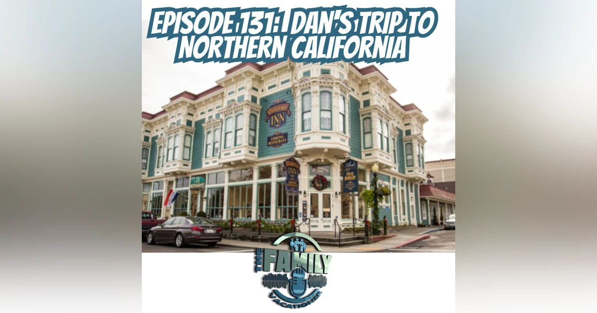 Dan's Trip to Northern California
