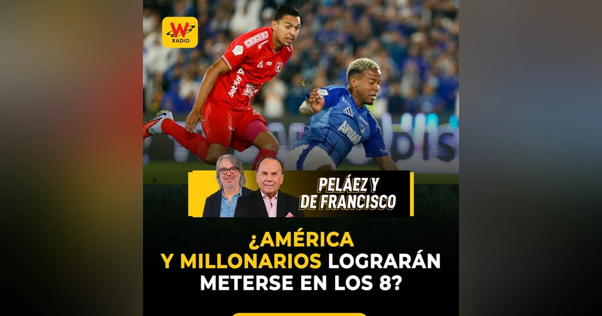 ¿América y Millonarios lograrán meterse en los 8?