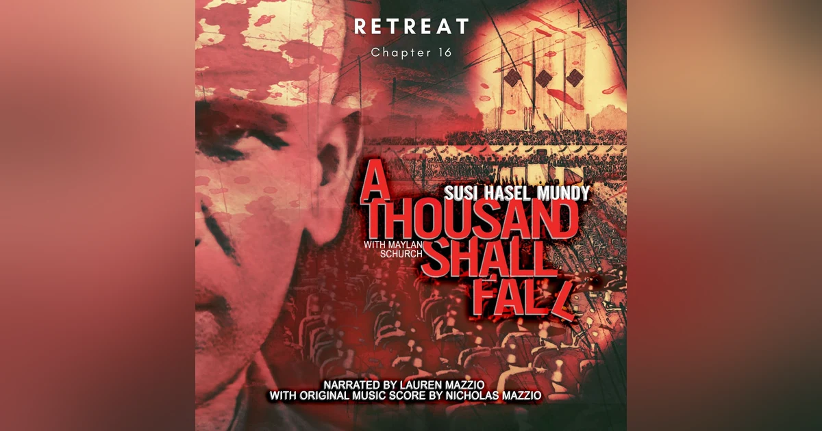 Chapter 16 - Retreat - A Thousand Shall Fall - Solemn Appeal Ministries