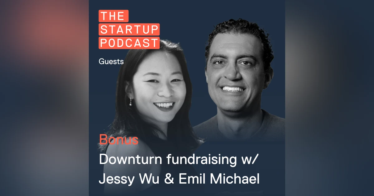 Reacts: Downturn Fundraising - How to Raise Money in the Current Climate w/Emil Michael & Jessy Wu