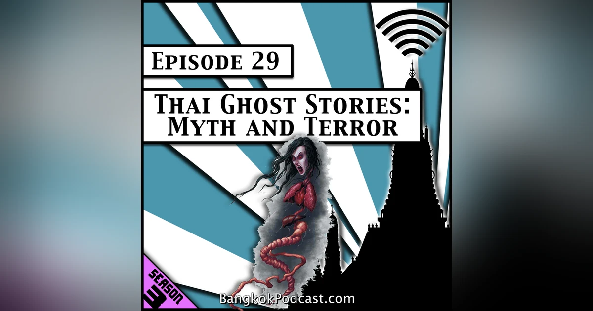 Thai Ghost Stories: Myth and Terror [Season 3, Episode 29]
