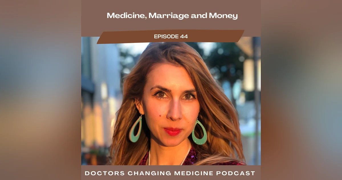 Medicine, Marriage and Money with Dr. Kate Mangona