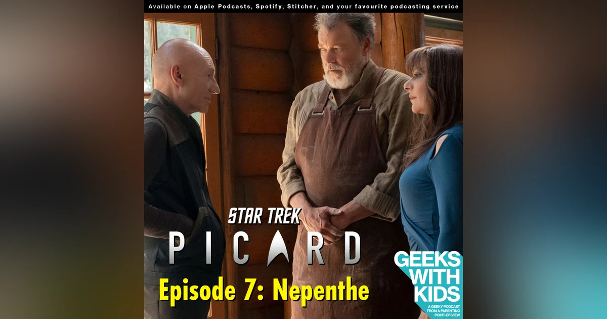 BONUS - The Geeks React to "Star Trek: Picard" - S01E07 - Nepenthe