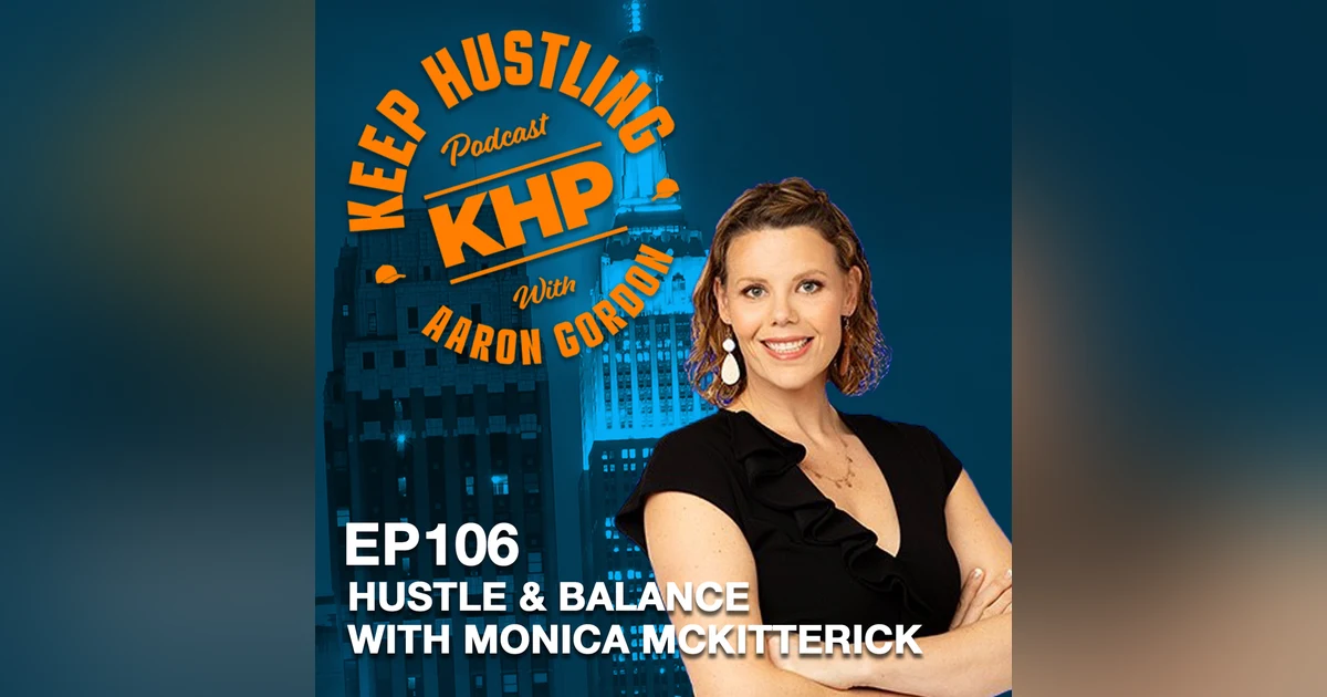 Hustle & Balance with Monica McKitterick