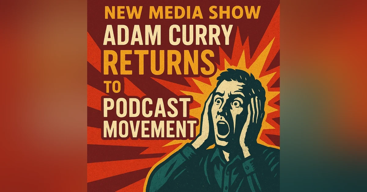 Adam Curry Returns and Spotify’s Seven Million Shows – LOL