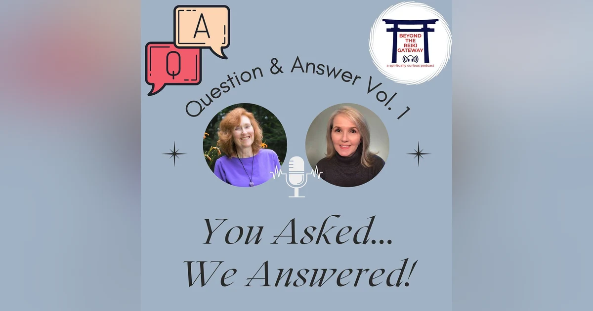 You Asked... We Answered! Q & A Vol. 1