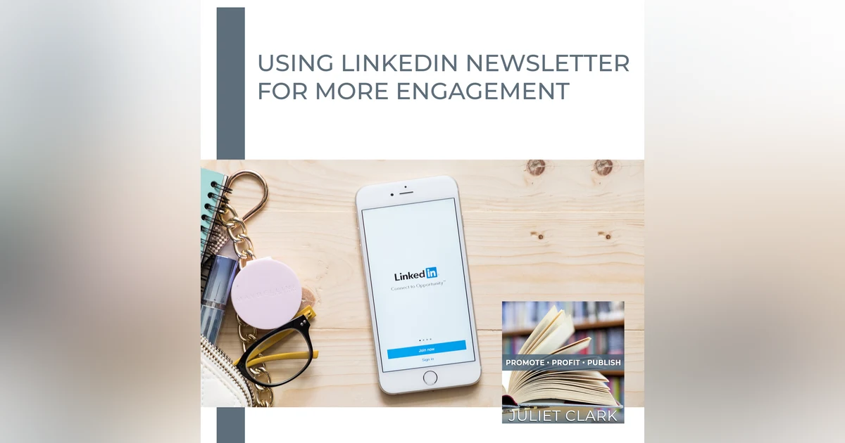 Using LinkedIn Newsletter For More Engagement With Kris Boyd Johnson