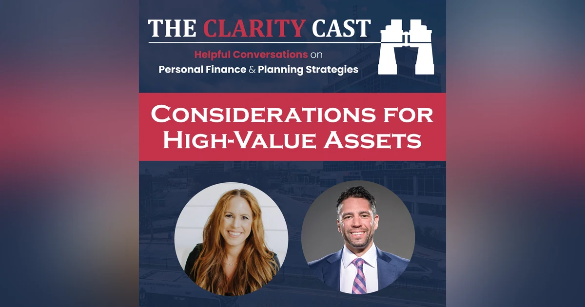 Considerations for High-Value Assets w/ Derek DiManno and Kelly Juergensen