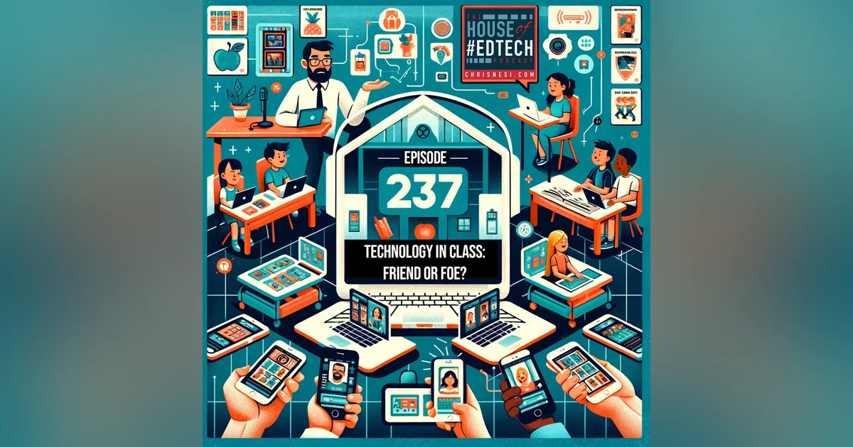 Technology in Your Classroom - Friend or Foe? - HoET237