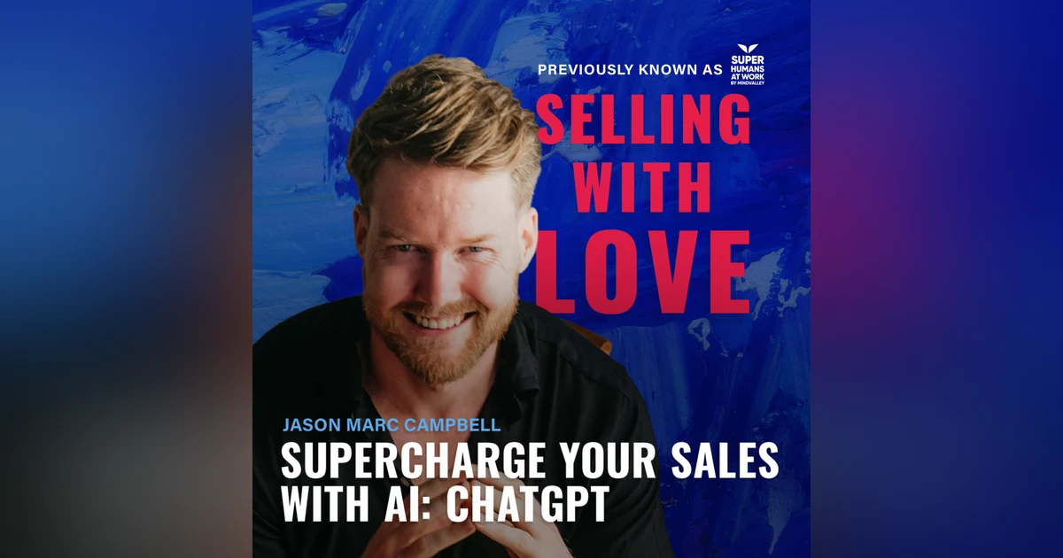 Supercharge Your Sales with AI: ChatGPT - Jason Marc Campbell