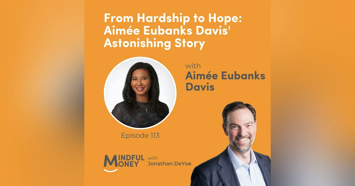 113: Aimée Eubanks Davis - From Hardship to Hope: Aimée Eubanks Davis' Astonishing Story