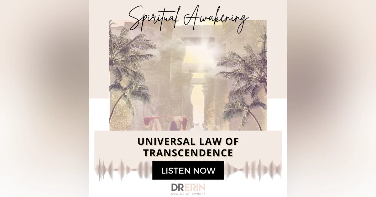 Universal Law of Transcendence {41 of 52 Series}