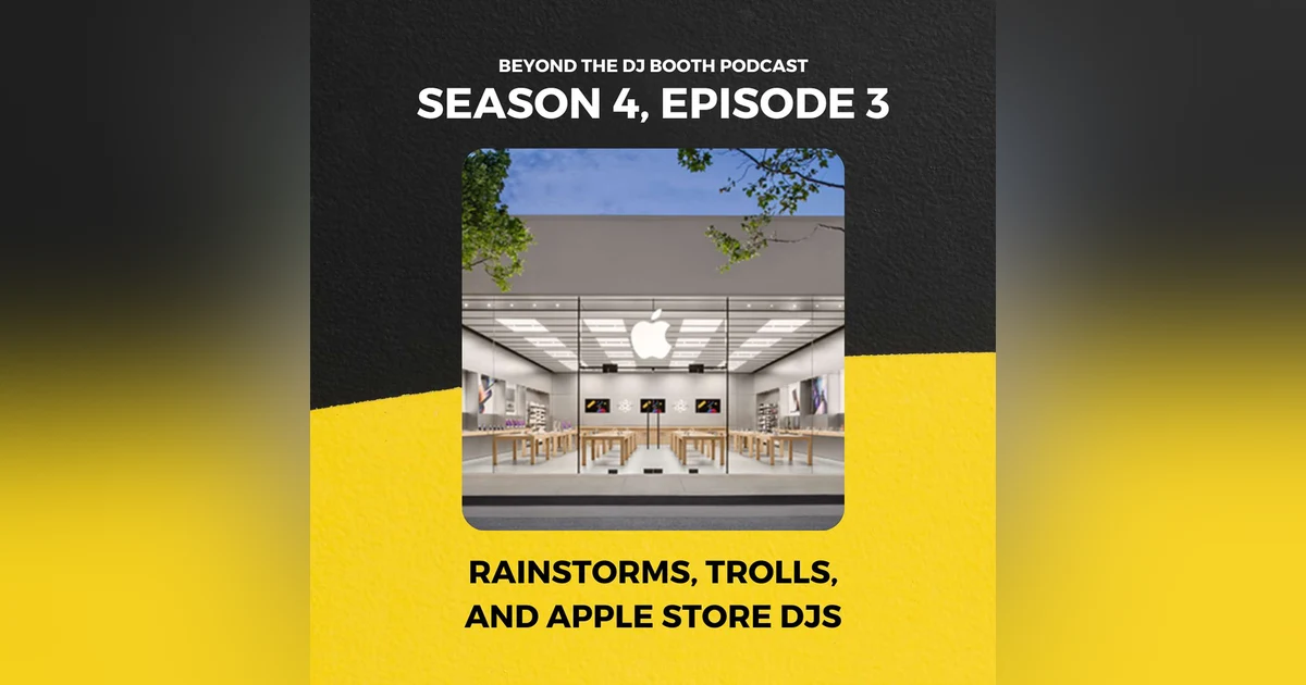 Rainstorms, Trolls, and Apple Store DJs