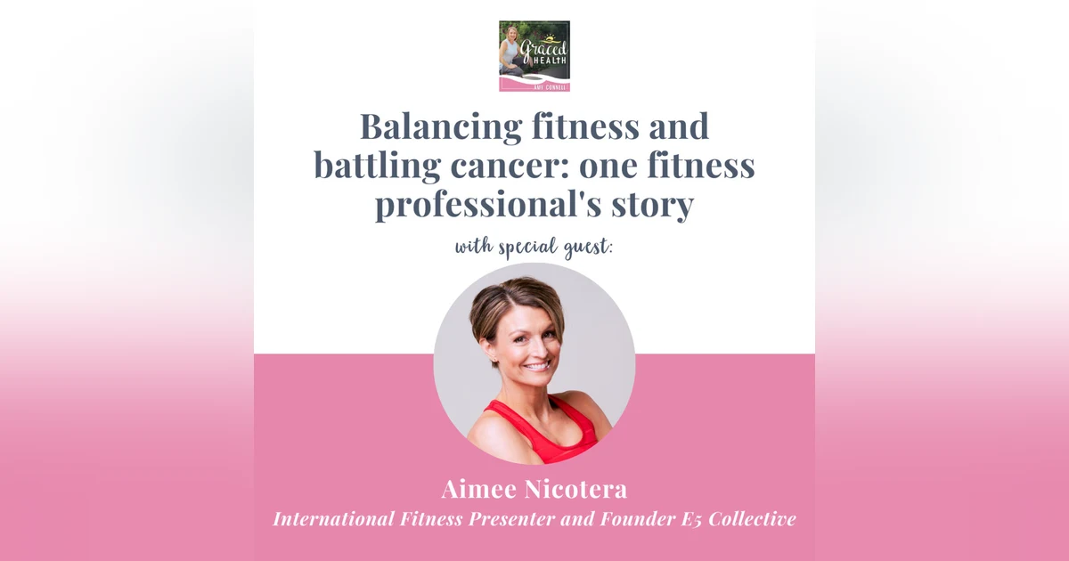 Balancing fitness and battling cancer: one fitness professional's story