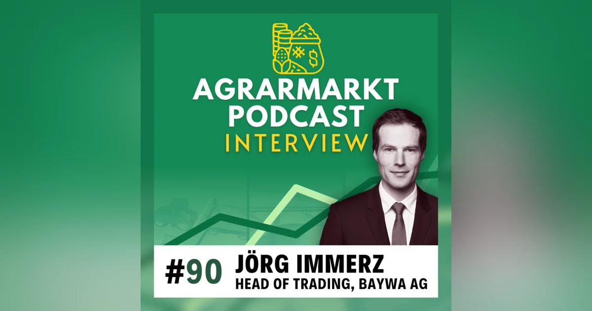 Deepdive mit BayWa Chef-Händler Jörg Immerz über Agrarmärkte & Tipps für Nachwuchs-Trader