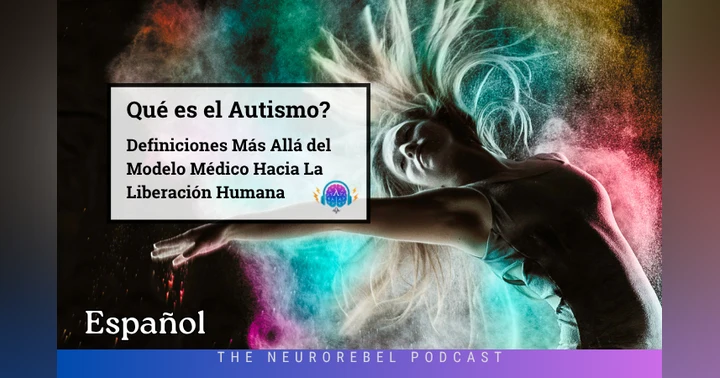 image for ¿Qué es el Autismo? Más Allá del Modelo Médico Hacia la Liberación Humana