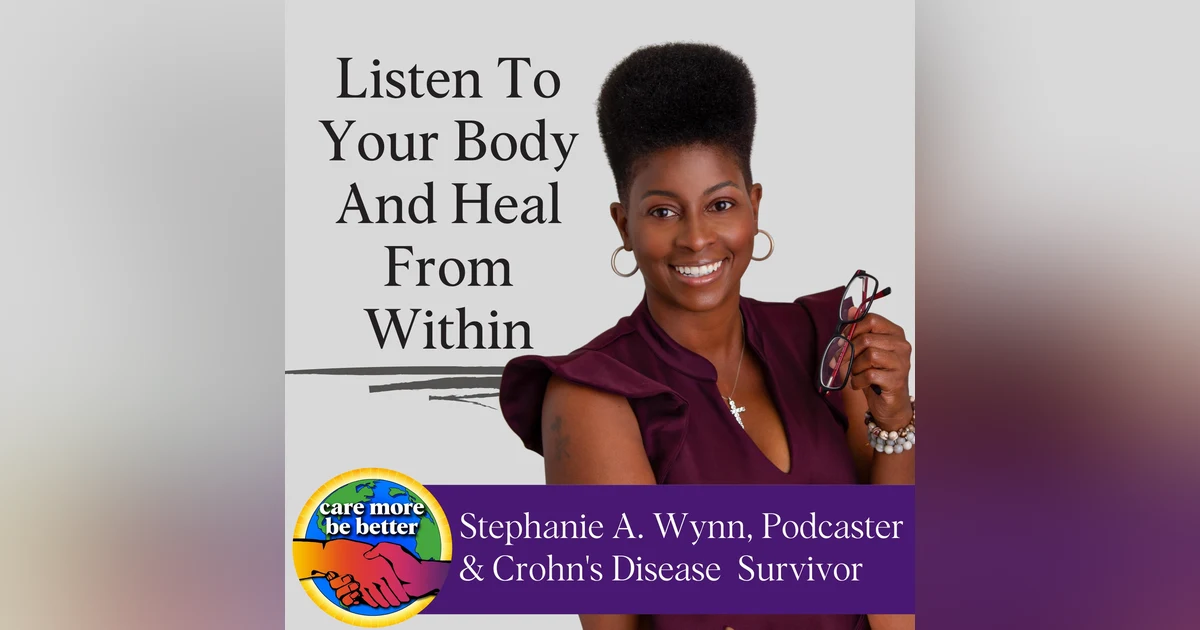 Listen To Your Body & Heal From Digestive Disease with Stephanie A. Wynn