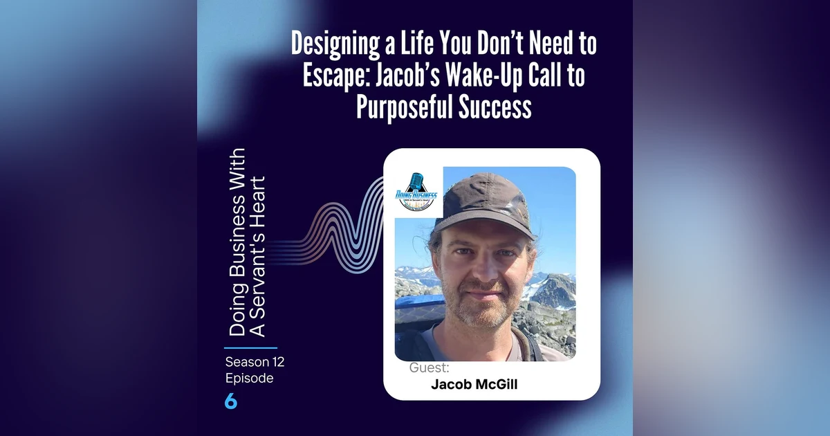 Designing a Life You Don’t Need to Escape: Jacob’s Wake-Up Call to Purposeful Success