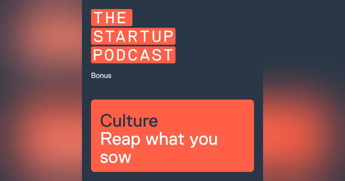 Edu: Company Culture – You Shall Reap What You Sow
