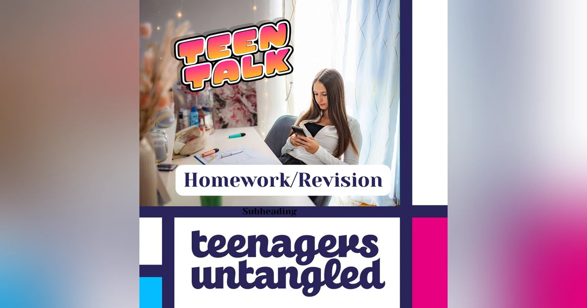 ‘Lazy’ to Motivated: Parenting Revision, Homework & Exams. Hear a Teen On What Really Helps