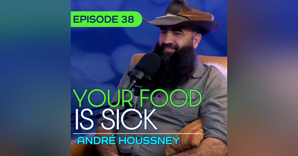 #38 - From War in Lebanon to Regenerative Farming in Boulder - André Houssney