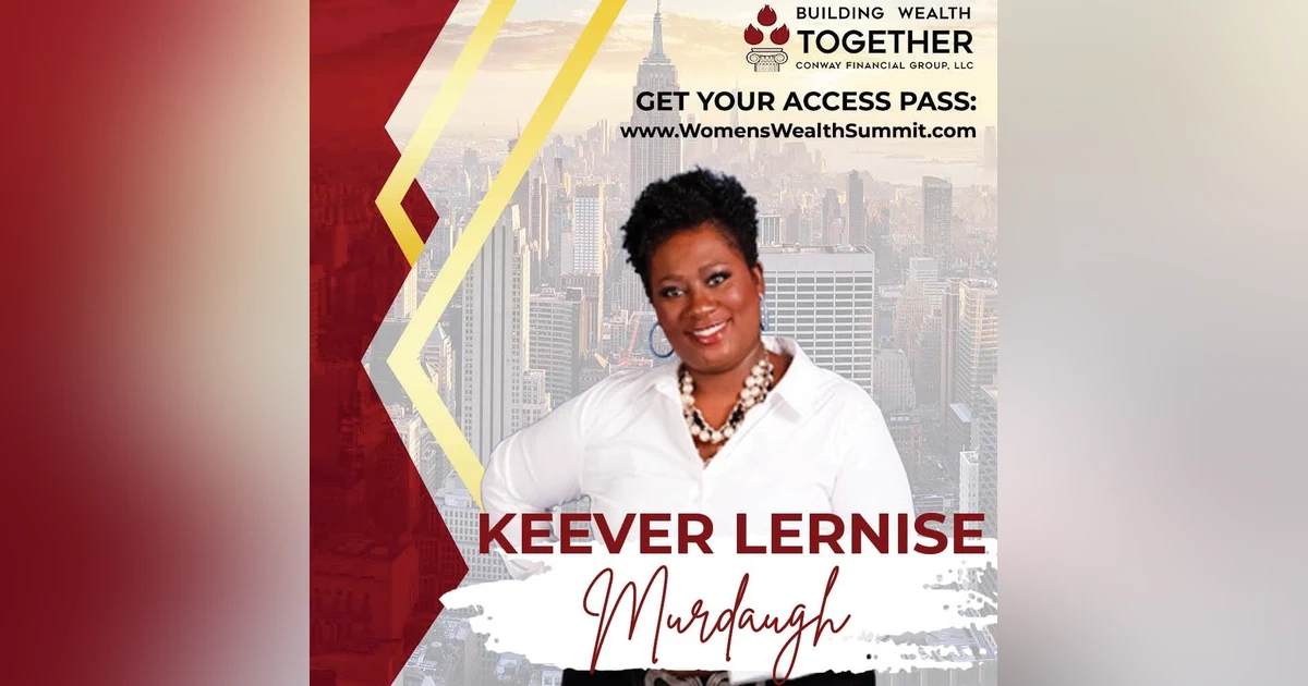 Episode 283: Keever Lernise Murdaugh - Stay Relevant With Innovative Customer Service