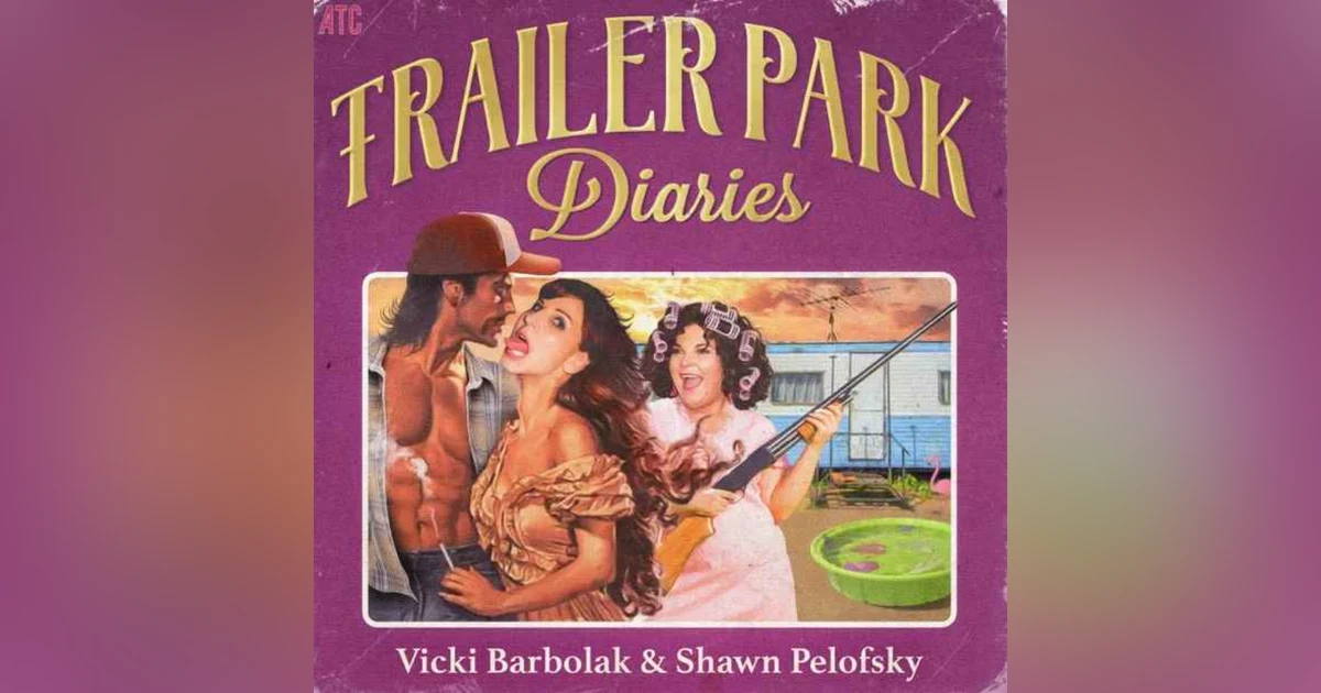 MAYnage à Trois Collab! Vicki Barbolak and Shawn Pelofsky from the Trailer Park Diaries Podcast