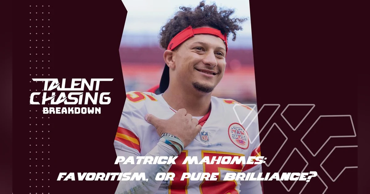 Breakdown: Patrick Mahomes - Favoritism or Brilliance?