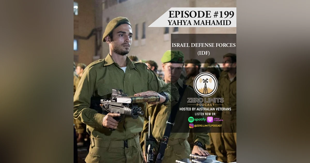 Ep. 199 Yahya Mahamid Israel Defense Forces - Arab Israeli Zionist Muslim