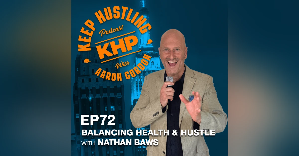 Balancing Health and Hustle with Nathan Baws