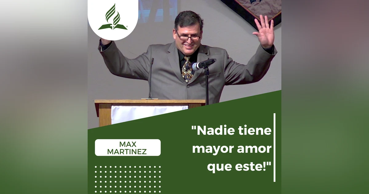 "Nadie tiene mayor amor que este!" - Max Martinez | Reflexion