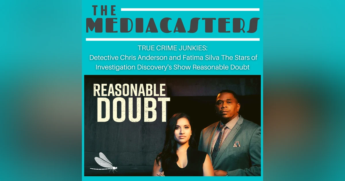 TRUE CRIME SUPERSTARS: Obsessed With Reasonable Doubt and the stars Detective Chris Anderson and Fatima Silva