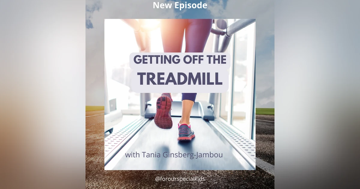 Getting Off the Treadmill with Tania Ginsberg-Jambou