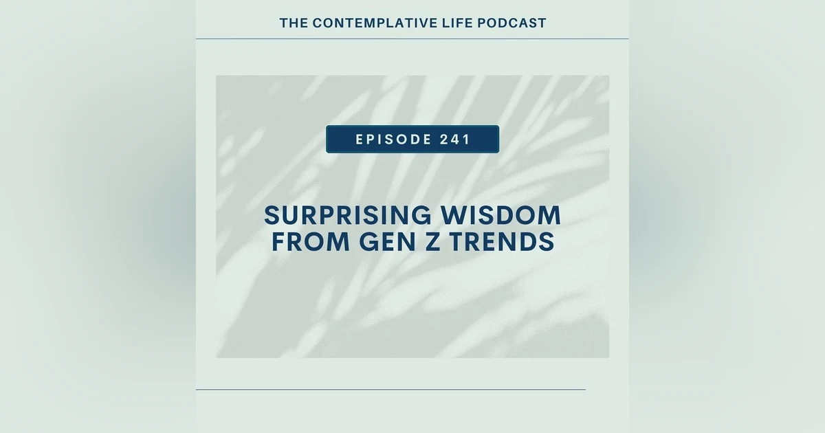 E 241 Surprising Wisdom From Gen Z Trends