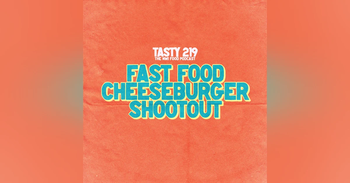BONUS EPISODE: Fast Food Cheeseburger Shootout