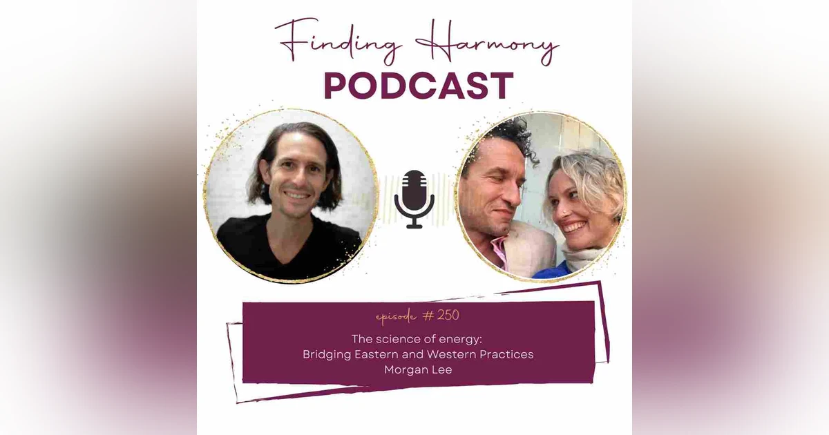 The science of energy: Bridging Eastern and Western Practices